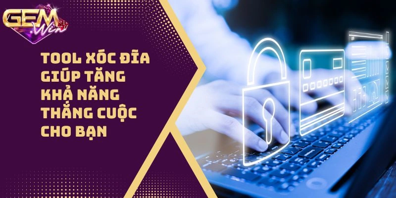 Tool Xóc Đĩa | Xóc Đâu Thắng Đó